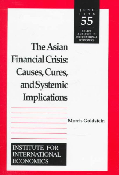 The Asian Financial Crisis: Causes, Cures, and Systemic Implications (Policy Analyses in International Economics) cover