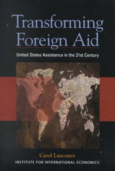 Transforming Foreign Aid: United States Assistance in the 21st Century cover