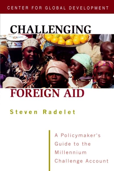 Challenging Foreign Aid: A Policymaker's Guide to the Millennium Challenge Account cover