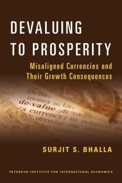 Devaluing to Prosperity: Misaligned Currencies and Their Growth Consequences cover