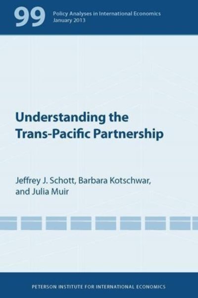 Understanding the Trans-Pacific Partnership (Policy Analyses in International Economics) cover