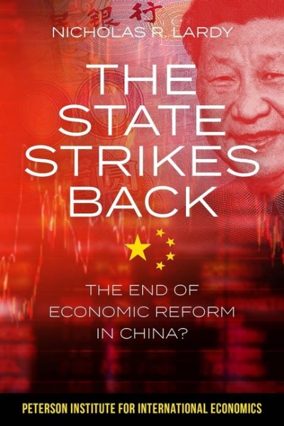 The State Strikes Back: The End of Economic Reform in China? cover