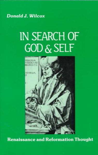 In Search of God and Self: Renaissance and Reformation Thought cover