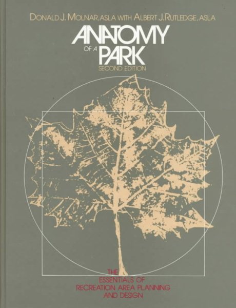 Anatomy of a Park: The Essentials of Recreation Area Planning and Design cover