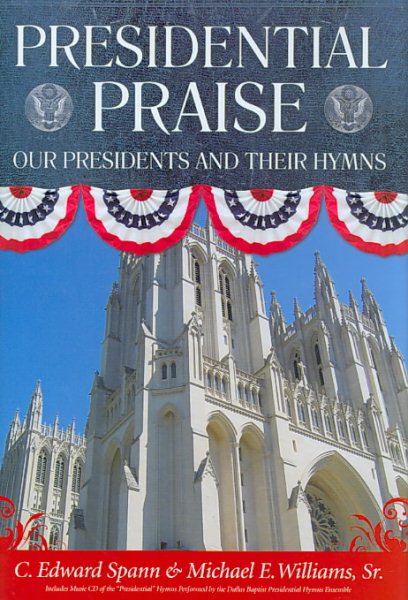 Presidential Praise: Our Presidents And Their Hymns cover