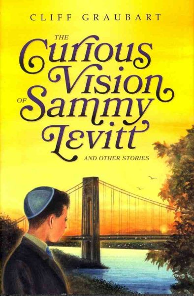 The Curious Vision Of Sammy Levitt and Other Stories cover
