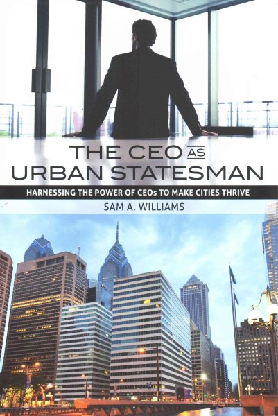 The CEO as Urban Statesman cover
