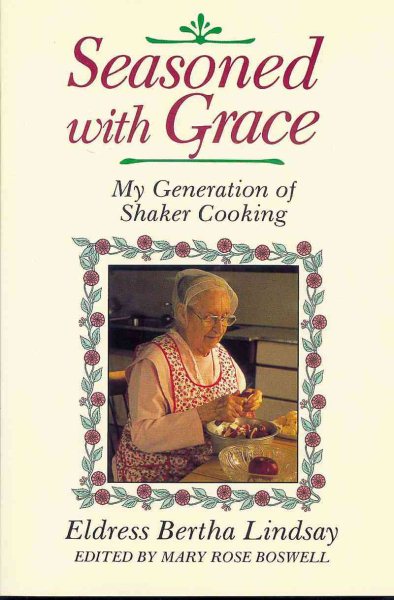 Seasoned with Grace: My Generation of Shaker Cooking (Shakers)