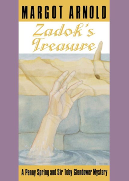 Zadok's Treasure (Penny Spring and Sir Toby Glendower Mystery) cover