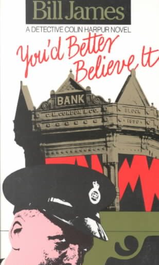 You'd Better Believe It: A Detective Colin Harpur Novel (Detective Chief Superintendent Colin Harper Novels) cover