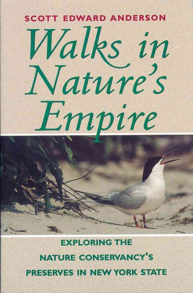 Walks in Nature's Empire: Exploring The Nature Conservancy's Preserves in New York State (Backcountry Guides)