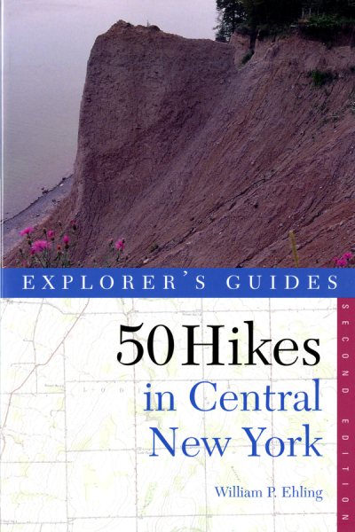 50 Hikes in Central New York: Hikes and Backpacking Trips from the Western Adirondacks to the Finger Lakes cover