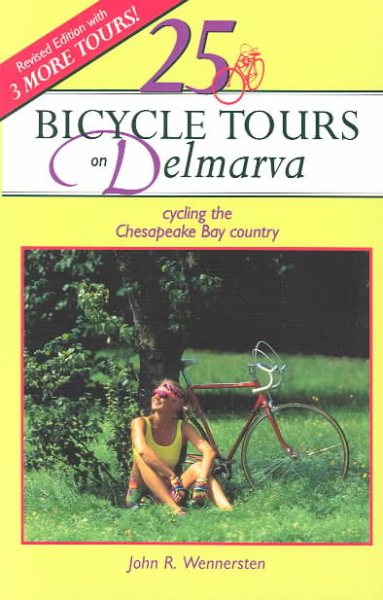 25 Bicycle Tours on Delmarva: Cycling the Chesapeake Bay Country cover