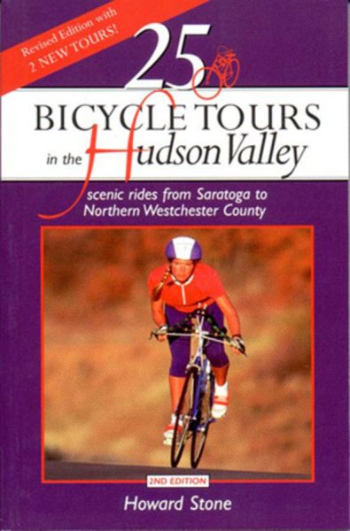 25 Bicycle Tours in the Hudson Valley: Scenic Rides from Saratoga to Northern Westchester County, 2nd Edition (25 Bicycle Tours Guide) cover