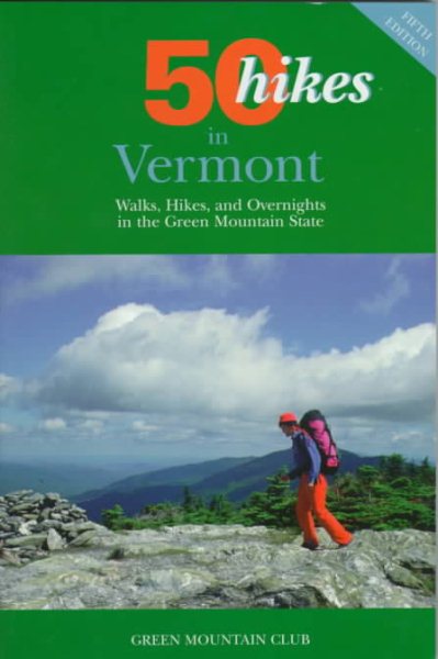 50 Hikes in Vermont: Walks, Hikes, and Overnights in the Green Mountain State (Fifty Hikes Series.) cover