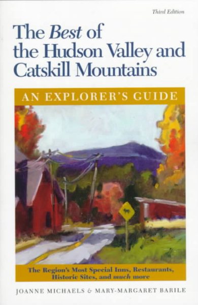 The Best of the Hudson Valley and Catskill Mountains: An Explorer's Guide (Explorer's Guides) cover