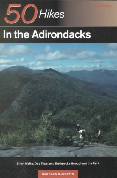 50 Hikes in the Adirondacks: Short Walks, Day Trips, and Backpacks Throughout the Park cover