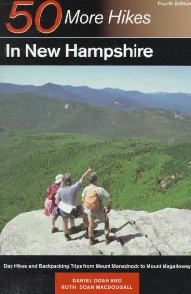 50 More Hikes in New Hampshire: Day Hikes and Backpacking Trips from Mount Monadnock to Mount Magalloway cover