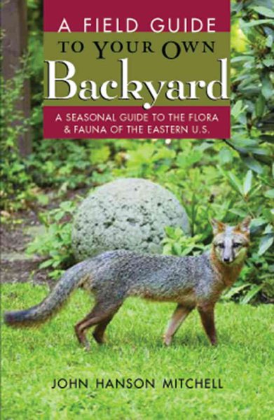 A Field Guide to Your Own Back Yard cover