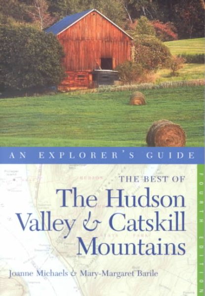 The Best of the Hudson Valley and Catskill Mountains: An Explorer's Guide, Fourth Edition (Explorer's Guides) cover