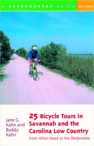 25 Bicycle Tours in Savannah and the Carolina Low Country: From Hilton Head to the Okefenokee, Second Edition cover