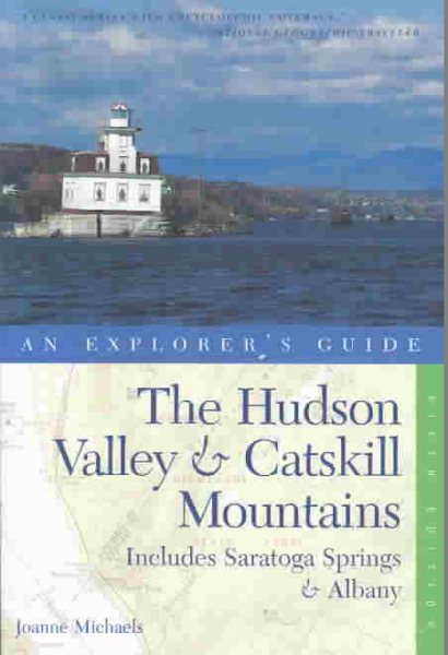 The Hudson Valley & Catskill Mountains: An Explorer's Guide: Includes Saratoga Springs & Albany, Fifth Edition cover