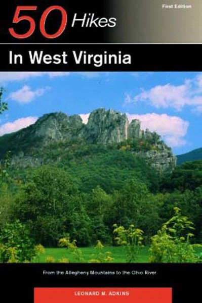50 Hikes in West Virginia: From the Allegheny Mountains to the Ohio River cover