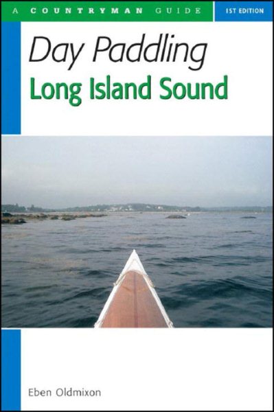 Day Paddling Long Island Sound: A Complete Guide for Canoeists and Kayakers (Countryman Guide) cover