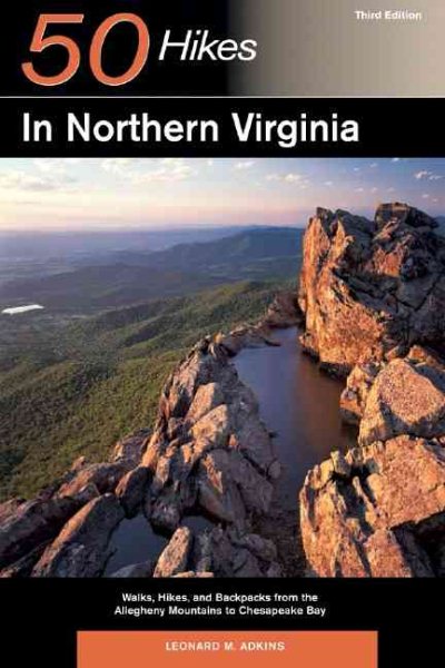 Explorer's Guide 50 Hikes in Northern Virginia: Walks, Hikes, and Backpacks from the Allegheny Mountains to Chesapeake Bay (Third Edition) (Explorer's 50 Hikes) cover