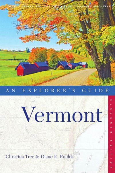 Vermont: An Explorer's Guide, Eleventh Edition cover