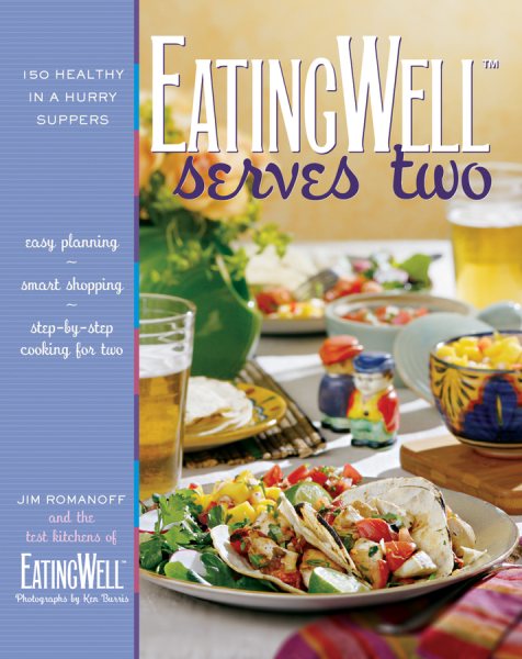 EatingWell Serves Two: 150 Healthy in a Hurry Suppers cover