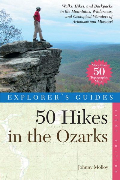 Explorer's Guide 50 Hikes in the Ozarks: Walks, Hikes, and Backpacks in the Mountains, Wildernesses and Geological Wonders of Arkansas & Missouri (Explorer's 50 Hikes) cover