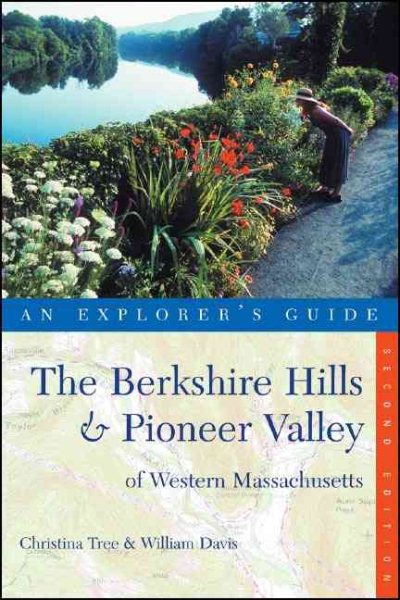 Explorer's Guide The Berkshire Hills & Pioneer Valley of Western Massachusetts (Explorer's Complete)