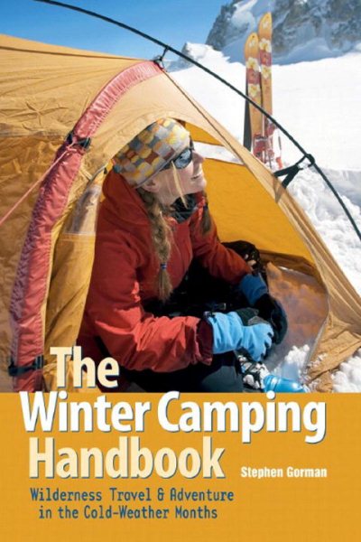 The Winter Camping Handbook: Wilderness Travel & Adventure in the Cold-Weather Months cover