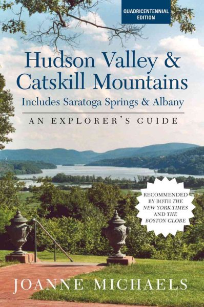 Explorer's Guide Hudson Valley & Catskill Mountains: Includes Saratoga Springs & Albany (Explorer's Complete) cover