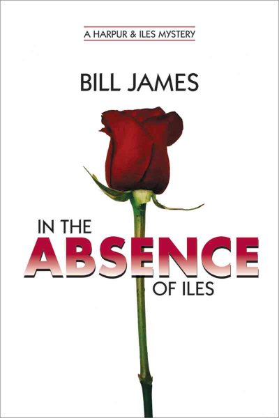 In the Absence of Iles (Harpur & Iles Mysteries) cover