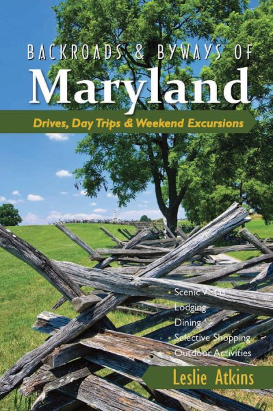 Backroads & Byways of Maryland: Drives, Day Trips & Weekend Excursions cover