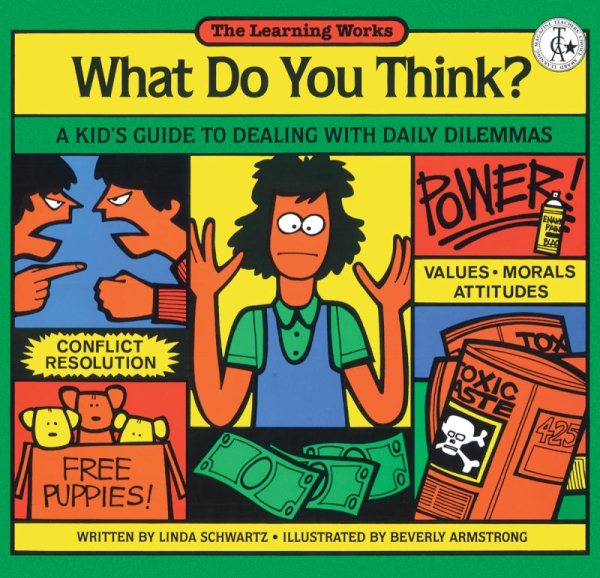 What Do You Think?: A Kid's Guide to Dealing With Daily Dilemmas cover