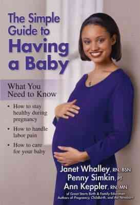 The Simple Guide To Having A Baby: What You Need To Know cover