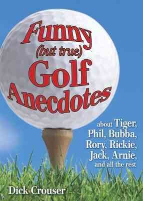 Funny (But True) Golf Anecdotes cover