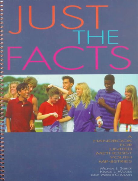Just the Facts: A Handbook for United Methodist Youth Ministries cover