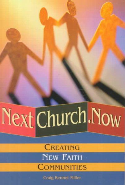Nextchurch.Now: Creating New Faith Communities cover