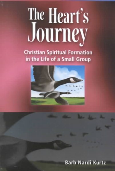 The Heart's Journey: Christian Spiritual Formation in the Life of a Small Group cover