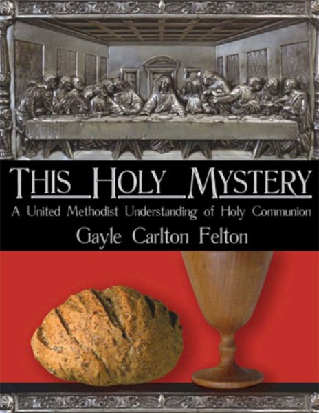 This Holy Mystery: A United Methodist Understanding of Holy Communion cover