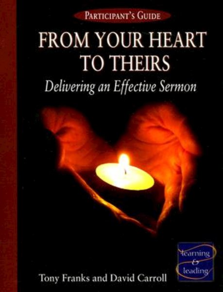 From Your Heart to Theirs, Participant's Guide: Delivering an Effective Sermon cover