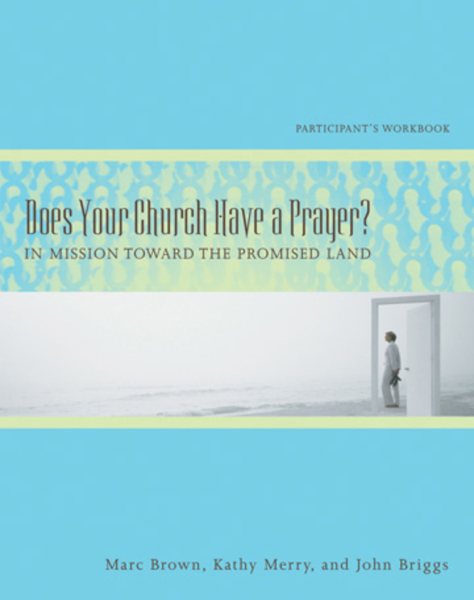 Does Your Church Have a Prayer? Participant's Workbook: In Mission Toward the Promised Land cover