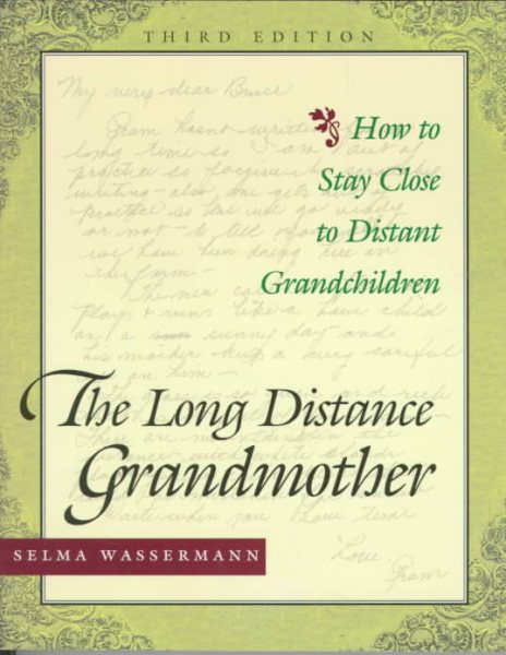 The Long Distance Grandmother: How to Stay Close to Distant Grandchildren cover