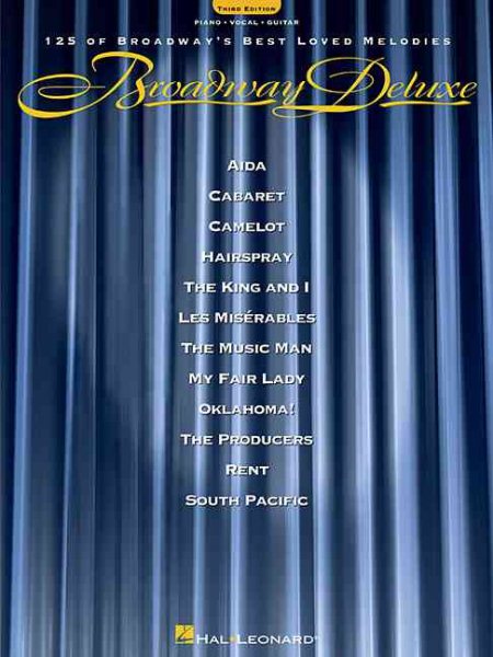 Broadway Deluxe: 125 of Broadway's Best Loved Melodies