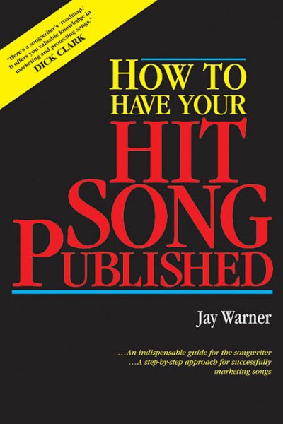 How to Have Your Hit Song Published and Updated cover
