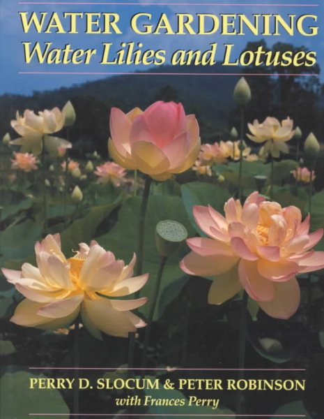 Water Gardening: Water Lilies and Lotuses cover